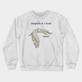 Daughter of a Good Father Award Crewneck Sweatshirt